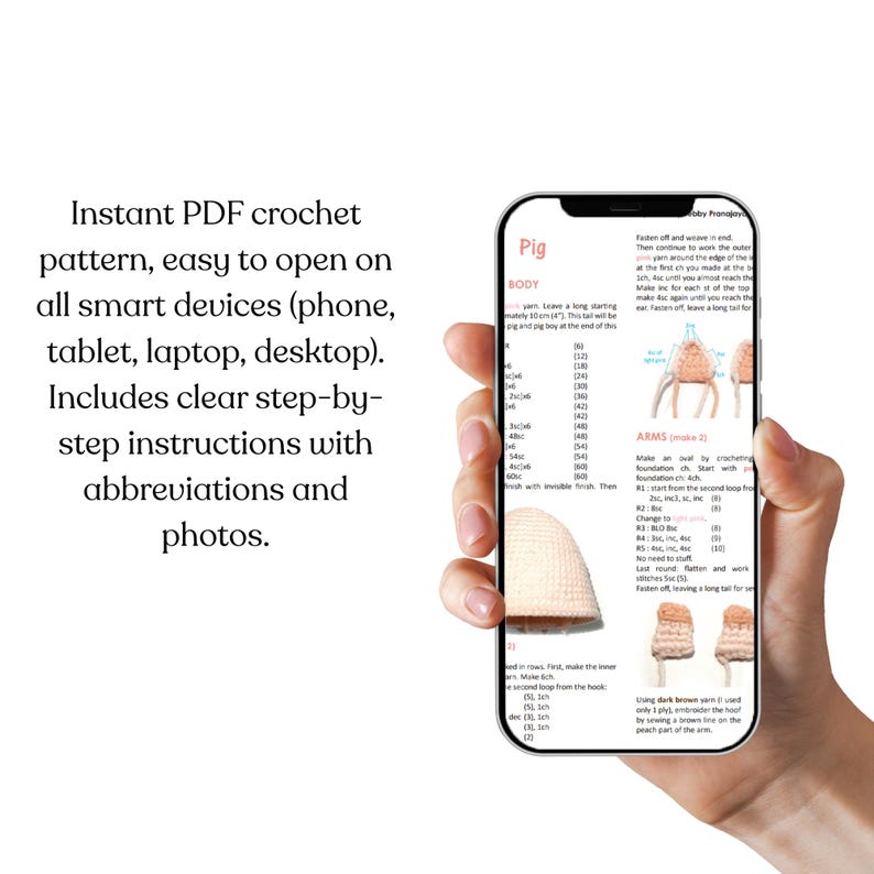 May include: A mobile phone screen shows a crochet pattern for a pig, including instructions and images. The screen text reads "Pig" and "BODY" with measurements. The phone is held in a hand. The background text describes the pattern's features.