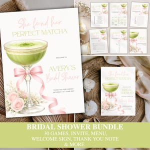 May include: A bridal shower bundle with a matcha theme. The invitation features a matcha cocktail with a pink bow and roses. The text reads "She found her PERFECT MATCHA" and "AVERY'S Bridal Shower". Includes games, menu, and welcome sign.
