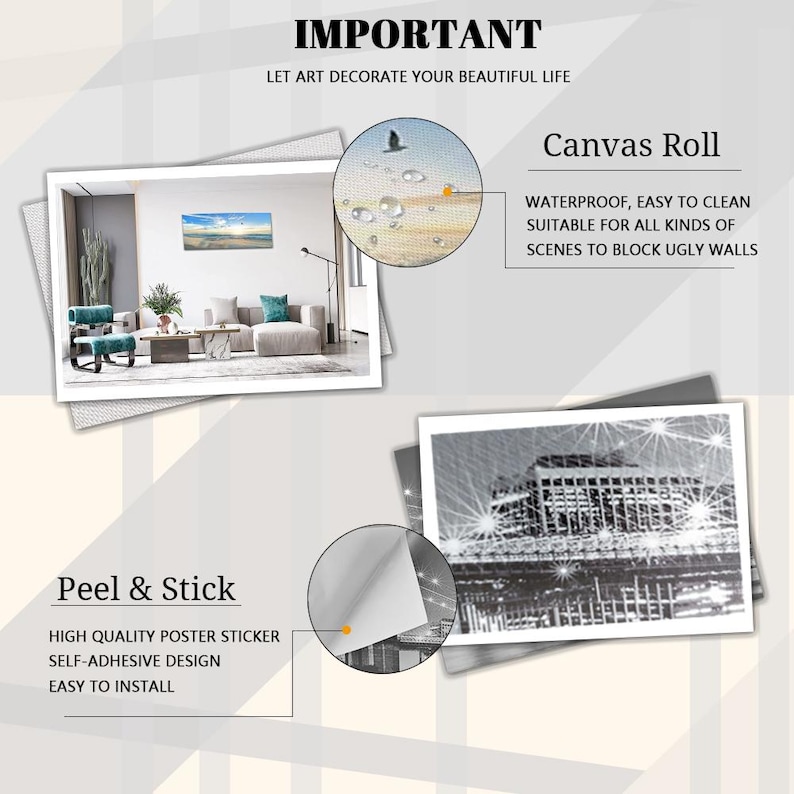 May include: An advertisement for wall art, featuring a canvas roll and peel & stick options. The text reads "IMPORTANT, LET ART DECORATE YOUR BEAUTIFUL LIFE." The canvas roll is waterproof and easy to clean. The peel & stick is a high-quality poster sticker with a self-adhesive design and easy to install.