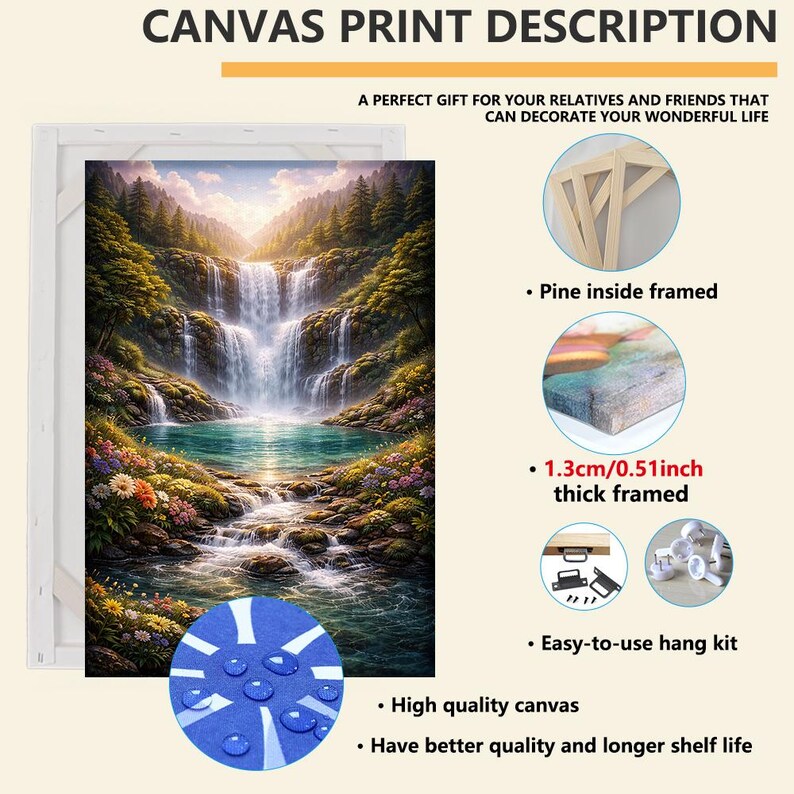 May include: Canvas print featuring a vibrant waterfall scene with lush greenery and colorful flowers. The artwork is framed and measures 1.3cm/0.51 inches thick. Includes an easy-to-use hang kit.