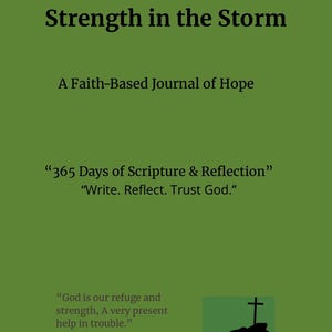 Strength in the Storm:A faith-Based Journal of Hope