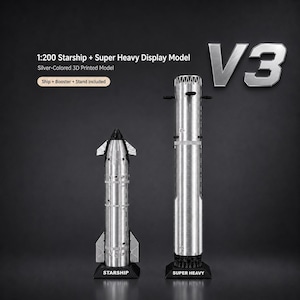 May include: A 1:200 scale silver-colored 3D printed display model of a Starship and Super Heavy rocket. The text reads 1:200 Starship + Super Heavy Display Model, Silver-Colored 3D Printed Model, V3, Starship, and Super Heavy on the black stands.