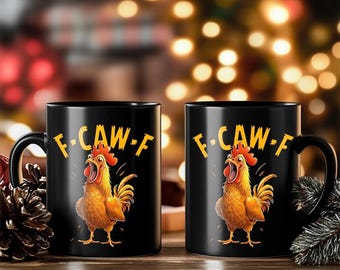 F-Caw-F Chicken Humor Mug, Funny Rooster Meme Coffee Mug, Funny Chicken Mug, Silly Farm Animal Mug, Chicken Lover Gift
