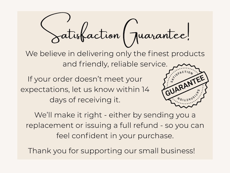 May include: Cream-colored card with the words "Satisfaction Guarantee!" in elegant script. The text promises quality products and service, with a guarantee of replacement or refund within 14 days. A circular "Guarantee" stamp is also visible.