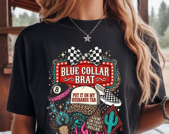 Camiseta Comfort Colors 1717 Blue Collar Brat, camiseta con la etiqueta "Ponlo en mi marido", camiseta con estampado de esposa del oeste, regalo para chica de campo