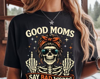 Camiseta divertida de Halloween para mamás Comfort Colors 1717, camiseta con esqueleto "Las buenas mamás dicen malas palabras", camiseta gráfica "Mamá espeluznante"