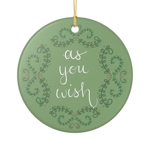 Princess Bride "As You Wish" Christmas Ornament