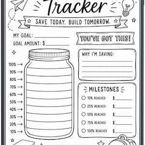 May include: A black and white savings tracker printable featuring a large jar graphic with percentage markers from 10% to 100%. The page includes text fields for goals, milestones, and the phrases SAVINGS TRACKER, SAVE TODAY. BUILD TOMORROW., and DISCIPLINE TODAY. freedom tomorrow.