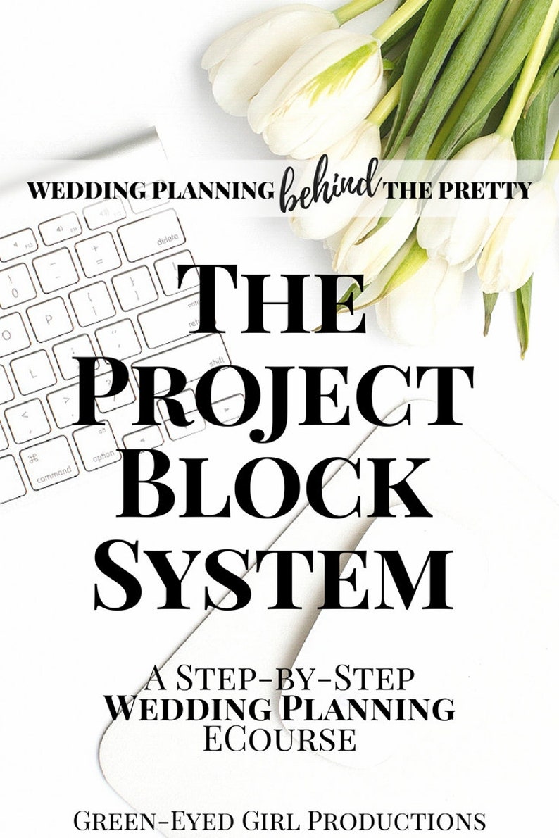May include: A white keyboard, white tulips, and text that reads "WEDDING PLANNING behind THE PRETTY THE PROJECT BLOCK SYSTEM." The image promotes a step-by-step wedding planning e-course.
