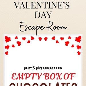May include: A Valentine's Day-themed printable escape room game. The design features red hearts and the text "EMPTY BOX OF CHOCOLATES". The game is from "A Cotton Kandi Life".