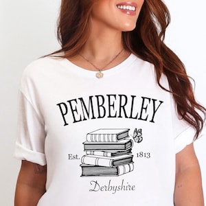 Pemberley Shirt Pride And Prejudice Shirt Bookclub Gifts Book Lover Gift for Her Bookish Gifts Jane Austen Tshirt Bookish T-Shirt