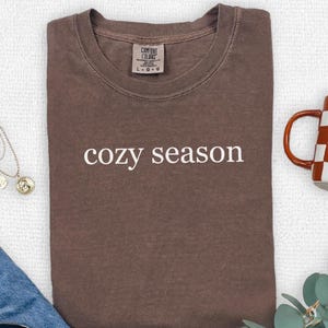 Comfort Colors® Shirt Fall Shirts Women Cozy Season Shirt Pumpkin Season Mom Gifts Fall Harvest Shirt Tis The Season Autumn Womens Clothing