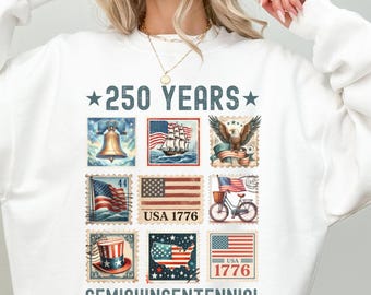 America 250th Anniversary Sweatshirt Semiquincentennial Gift America Sweatshirt USA Sweatshirt Independence Day Celebrate 250th Anniversary