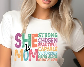 She is Mom Shirt, She is Strong, Christian Mom, Beautiful Mom Shirt, Blessed Mom Shirt, Mom Life, Mothers Day Shirt, Empowered Women Gift