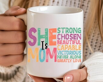 She is Mom Mug, She is Strong, Christian Mom, Beautiful Mom Mug, Blessed Mom Shirt, Mom Life, Mothers Day Mug, Empowered Women Gift