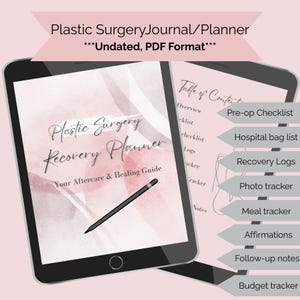 May include: A digital planner on a tablet, titled "Plastic Surgery Recovery Planner." The screen displays the title in elegant script, with a stylus. The planner includes sections for checklists, logs, and trackers. The top banner reads "Plastic Surgery Journal/Planner."
