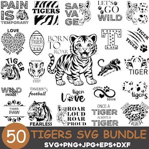 May include: A digital bundle of 50 tiger-themed SVG designs in black and white. The designs feature tiger illustrations, text phrases such as "Born to Roar," and paw prints. Available in SVG, PNG, JPG, EPS, and DXF formats.