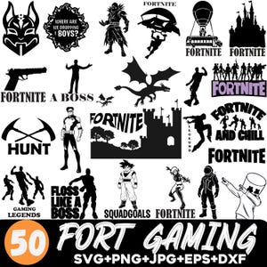 May include: A collection of 50 black and white gaming-themed graphics, including characters, logos, and text elements. The designs feature the word "Fortnite" and phrases like "Where are we dropping boys?" and "Floss like a boss."