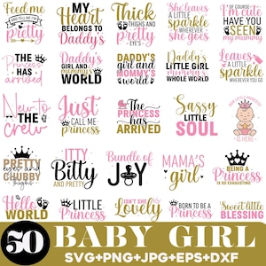 May include: A collection of 50 baby girl-themed SVG, PNG, JPG, EPS, and DXF files. The designs feature phrases like "Daddy's girl," "Little Princess," and "Sassy Little Soul" in pink, gold, and black.