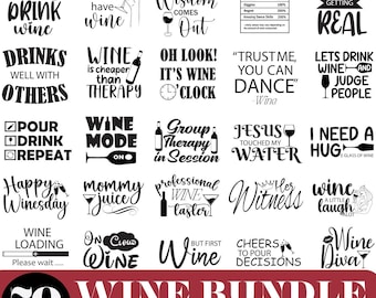 Wine Svg Bundle, Wine Svg, Alcohol Svg Bundle, Wine Glass Svg, Funny Wine Sayings Svg, Wine Quote Svg, Wine Cut Files, Files For Cricut