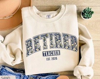 Sudadera floral de maestra jubilada (Est. 2026), regalo de jubilación para maestra, linda sudadera de maestra jubilada, suéter oficial de jubilación