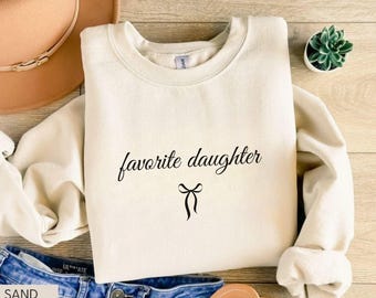 Favorite Daughter Sweatshirt, Funny Family Humor Crewneck, Pink Bow Sweater