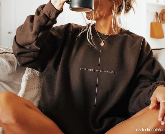 Christian Sweatshirt • It Is Well With My Soul Shirt • Minimalist Cross Sweatshirt • Bible Verse Shirt • Faith Gift for Women