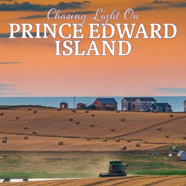 Chasing Light on Prince Edward Island Book: Images from all over PEI