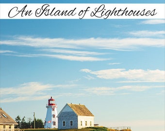 May include: A white lighthouse with a red roof stands on a rocky cliff overlooking a sandy beach and blue ocean. The sky is blue with white clouds. The text "An Island of Lighthouses" is at the top of the image and the text "BY ISLAND PHOTOGRAPHER JOHN MORRIS" is at the bottom.