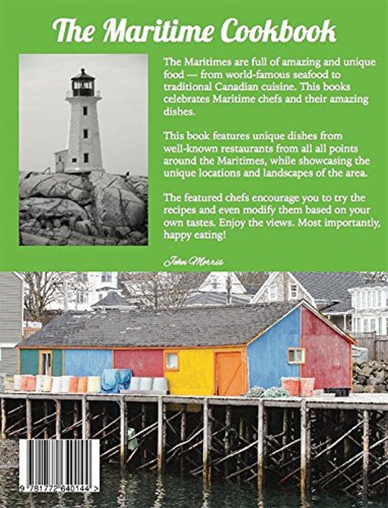 May include: The cover of a cookbook titled "The Maritime Cookbook" with a lighthouse and a colorful row of houses on a pier. The text on the cover reads "The Maritimes are full of amazing and unique food - from world-famous seafood to traditional Canadian cuisine. This book celebrates Maritime chefs and their amazing dishes."