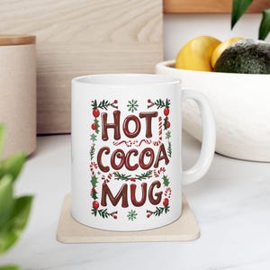Christmas Hot Cocoa Mug, Festive Hot Chocolate Coffee Cup