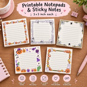 May include: Five square printable notepads with Halloween-themed borders, each measuring 3x3 inches. Designs include pumpkins, ghosts, skulls, spiderwebs, and candy. The text 'Printable Notepads & Sticky Notes' and '3x3 inch each' is visible.