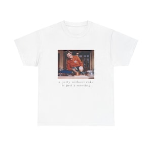 Julia Child &quot;A Party Without Cake&quot; Tee