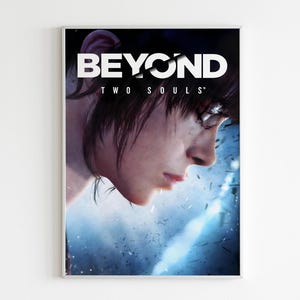 Beyond Two Souls Poster – Video Game Wall Art – Gamer Room Decor Print – Gaming Gift