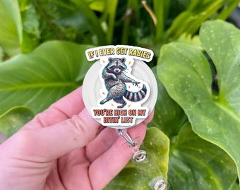 Funny Raccoon Badge Reel: Rabies Bitin' List - Nurse, Teacher, Doctor Gift