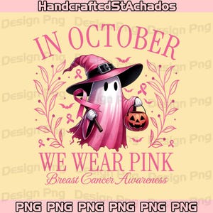 In October We Wear Pink Ghost PNG, Breast Cancer Awareness Graphic, Pink Ribbon Sublimation Design, Halloween Pumpkin Instant Download