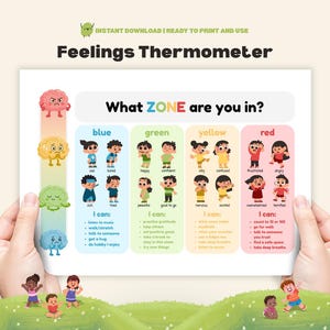 May include: A Feelings Thermometer chart with the text "What ZONE are you in?" and illustrations of emotions in blue, green, yellow, and red zones. The chart includes suggestions for each zone. The words "INSTANT DOWNLOAD | READY TO PRINT AND USE" are at the top.