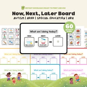 May include: A colorful "Now, Next, Later Board" for autism, ADHD, and special education. The board features a visual schedule with 60 activity icons and the text "What am I doing today?" with illustrations of daily routines. The image includes children playing.
