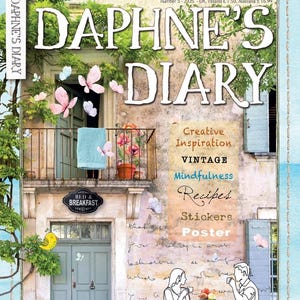 Puede incluir: La portada de la revista "Daphne's Diary" presenta una ilustración de estilo vintage de un edificio europeo con un balcón, mariposas y el texto "Daphne's Diary". El texto adicional incluye "Creative Inspiration", "Vintage", "Mindfulness", "Recipes", "Stickers" y "Poster".