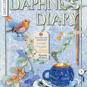May include: The cover of "Daphne's Diary" magazine, featuring a blue and white floral design. It includes a bird, a teacup, and text such as "Horoscope poster, vintage, Recipes, Creative inspiration, Agenda stickers."