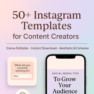 May include: A digital graphic promoting 50+ Instagram templates for content creators. The image includes a smartphone displaying social media tips to grow an audience, along with other design elements and text.