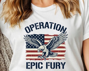 Operation Epic Fury T-Shirt, Red White Blue Shirt, Patriotic Shirt, USA Independence Day Tee