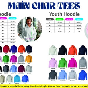 May include: Image of Main Char Tees hoodies. The image shows a size chart for unisex and youth hoodies, with measurements in inches. A variety of colours are displayed, including white, black, red, and blue. The text at the bottom says, "NOTE: Not all colours are available for every shirt size and style."