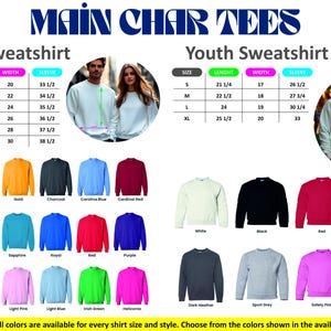 May include: Image of unisex and youth sweatshirts in various colours, including white, black, and blue. The image includes a size chart with measurements in inches for length, width, and sleeve. The text "MAIN CHAR TEES" is at the top.