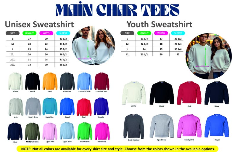 May include: Image of unisex and youth sweatshirts in various colours, including white, black, and blue. The image includes a size chart with measurements in inches for length, width, and sleeve. The text "MAIN CHAR TEES" is at the top.
