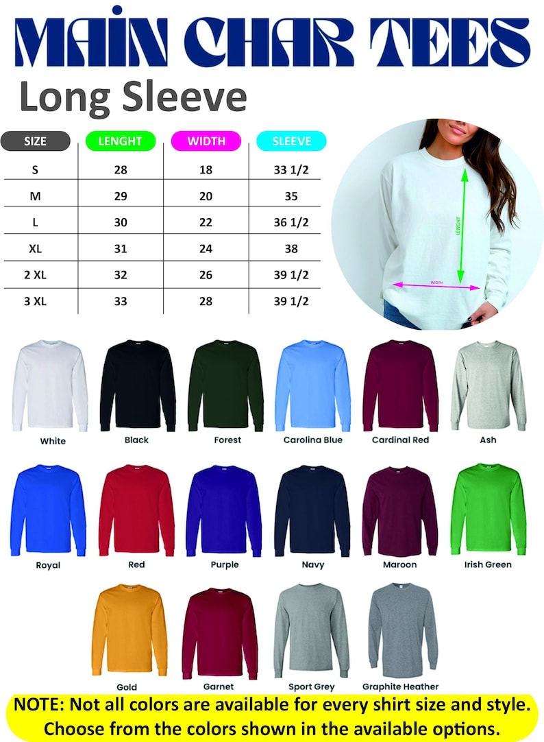 May include: Image of long-sleeved shirts in colours like white, black, and forest green. A size chart shows measurements in inches for length, width, and sleeve length. The text "MAIN CHAR TEES" is at the top, with a note about colour availability.