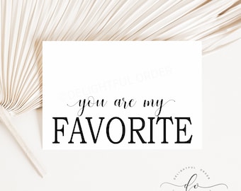 You Are My Favorite, Printable Greeting Card, 5x7 Folded Card, (1) PDF, Instant Download, Printable File