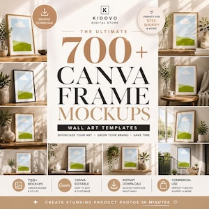 Könnte beinhalten: Eine digitale Produktwerbung für über 700 Canva-Rahmen-Mockups und Wandkunstvorlagen. Die Grafik enthält den Text Kidovo Digital Store, The Ultimate 700+ Canva Frame Mockups und Wall Art Templates, umgeben von verschiedenen gerahmten Kunstszenen.