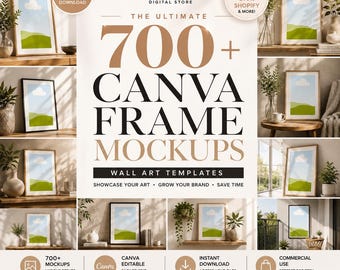 700+ Canva Frame Mockup Bundle, Wall Art Mockups, Editable Canva Templates, Art Print Mockups, Digital Download