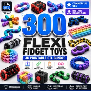 300 Flexi Fidget Toys STL Bundle | 3D Printable Fidget Toy Files | Print in Place STL Collection | Commercial Use | Instant Download